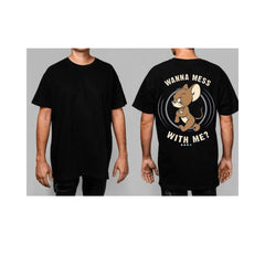 Wanna Mess With Me Design - Tshirt